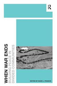 When War Ends: Building Peace in Divided Communities