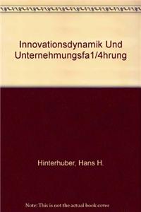 Innovationsdynamik Und Unternehmungsfa1/4hrung