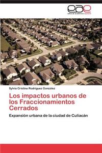 Los Impactos Urbanos de Los Fraccionamientos Cerrados