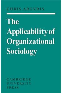 The Applicability of Organizational Sociology