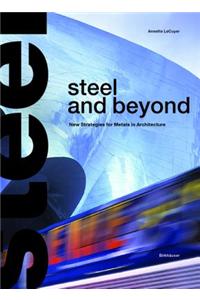 Steel and Beyond