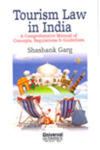 Tourism Law in India - A Comprehensive Manual of Concepts, Regulations & Guidelines