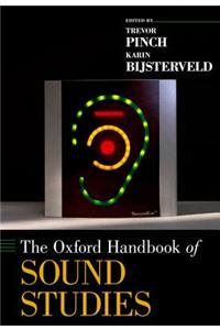 The Oxford Handbook of Sound Studies