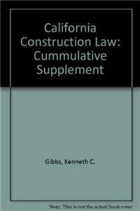 California Construction Law: Cummulative Supplement