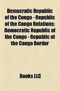 Democratic Republic of the Congo - Republic of the Congo Relations: Democratic Republic of the Congo - Republic of the Congo Border