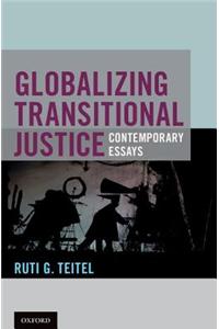 Globalizing Transitional Justice: Contemporary Essays