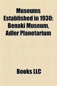 Museums Established in 1930: Benaki Museum, Adler Planetarium