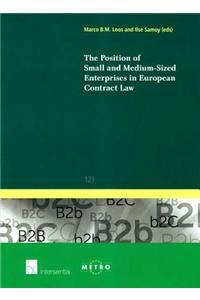 The Position of Small and Medium-Sized Enterprises in European Contract Law