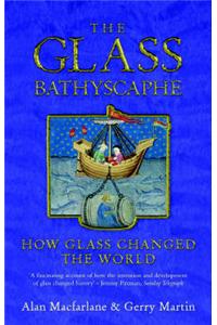 The Glass Bathyscaphe: How Glass Changed the World