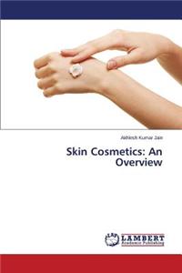 Skin Cosmetics: An Overview