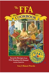 The Ffa Cookbook: Favorite Recipes from Ffa Members and Alumni Across America