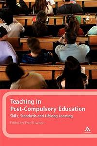Teaching in Post-Compulsory Education: Learning, Skills and Standards