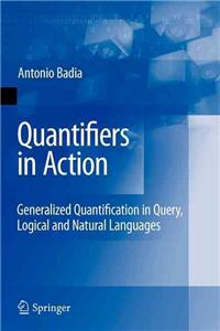 Quantifiers in Action: Generalized Quantification in Query, Logical and Natural Languages
