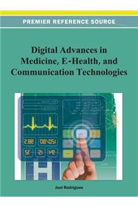 Digital Advances in Medicine, E-Health, and Communication Technologies