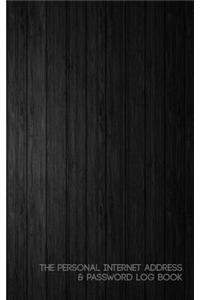 The Personal Internet Address & Password Log Book: Your Password Reminder Journal