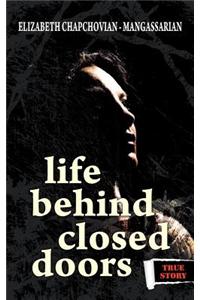 Life Behind Closed Doors