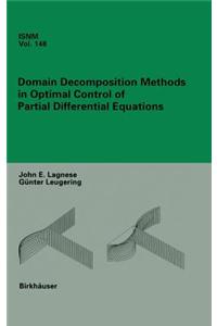 Domain Decomposition Methods in Optimal Control of Partial Differential Equations
