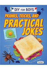 Pranks, Tricks, and Practical Jokes