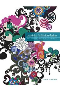 Creativity in Fashion Design: An Inspiration Workbook