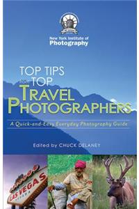 Top Travel Photo Tips: From Ten Pro Photographers