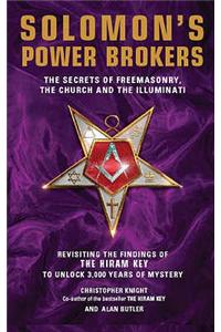 Solomon's Power Brokers: The Secrets of Freemasonry, the Church and the IIlluminati