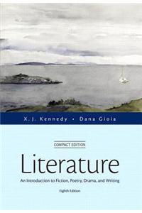 Literature: An Introduction to Fiction, Poetry, Drama, and Writing, Compact Edition