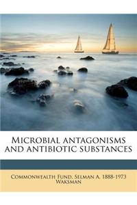 Microbial Antagonisms and Antibiotic Substances