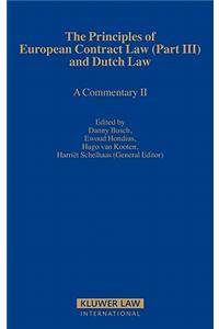The Principles of European Contract Law (Part III) and Dutch Law: A Commentary II