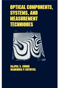Optical Components, Techniques, and Systems in Engineering