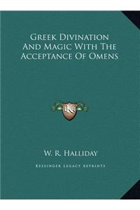 Greek Divination and Magic with the Acceptance of Omens