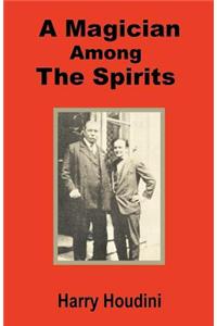 Magician Among the Spirits