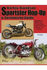 Harley-Davidson Sportster Hop-Up & Customizing Guide