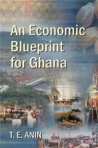 Economic Blueprint for Ghana