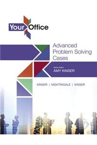Your Office: Getting Started with Advanced Problem Solving Cases