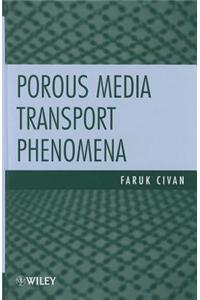 Porous Media Transport Phenomena