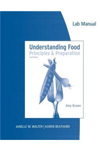 Lab Manual for Understanding Food, 4th