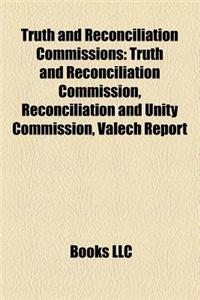 Truth and Reconciliation Commissions: Truth and Reconciliation Commission, Reconciliation and Unity Commission