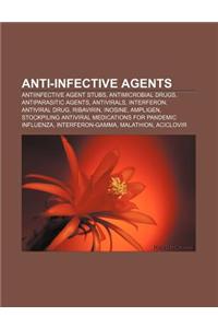 Anti-Infective Agents: Antiinfective Agent Stubs, Antimicrobial Drugs, Antiparasitic Agents, Antivirals, Interferon, Antiviral Drug, Ribaviri