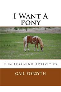 I Want a Pony