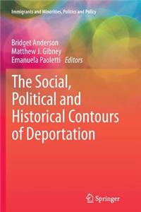 The Social, Political and Historical Contours of Deportation
