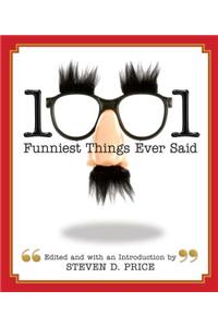 1001 Funniest Things Ever Said