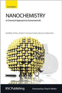 Nanochemistry: A Chemical Approach to Nanomaterials