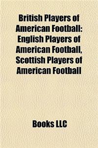 British Players of American Football: English Players of American Football, Scottish Players of American Football