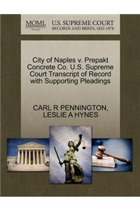 City of Naples V. Prepakt Concrete Co. U.S. Supreme Court Transcript of Record with Supporting Pleadings