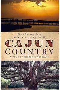 Exploring Cajun Country: A Tour of Historic Acadiana