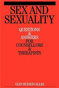 Sex and Sexuality: Questions and Answers for Counsellors and Psychotherapists