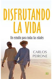 Disfrutando La Vida: Un Estudio Para Todas Las Edades