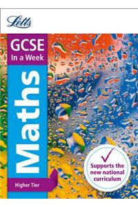 Letts Gcse in a Week - New 2015 Curriculum - Gcse Maths Higher: In a Week
