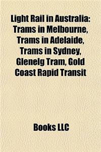 Light Rail in Australia: Trams in Melbourne, Trams in Sydney, Trams in Adelaide, Glenelg Tram, Director, Transport Safety, Chief Investigator