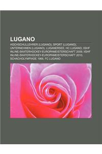 Lugano: Hochschullehrer (Lugano), Sport (Lugano), Unternehmen (Lugano), Luganersee, Hc Lugano